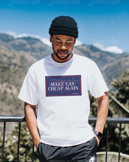 Make Gas Cheap Again Graphic Tee